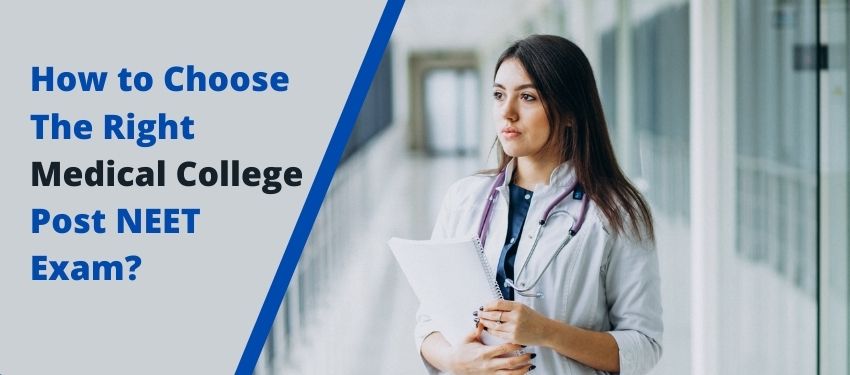 How to Choose The Right Medical College Post NEET Exam?