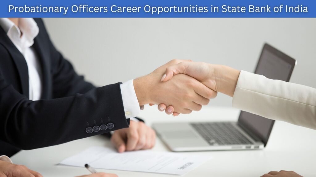 Probationary Officers Carrier Opportunities in State Bank of India
