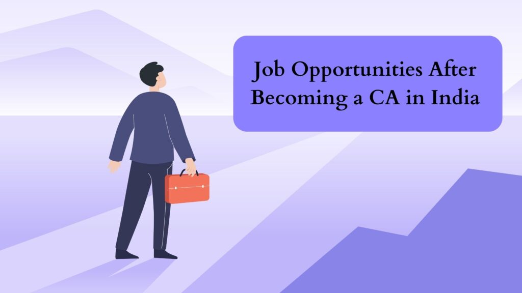 Job Opportunities After Becoming a CA in India